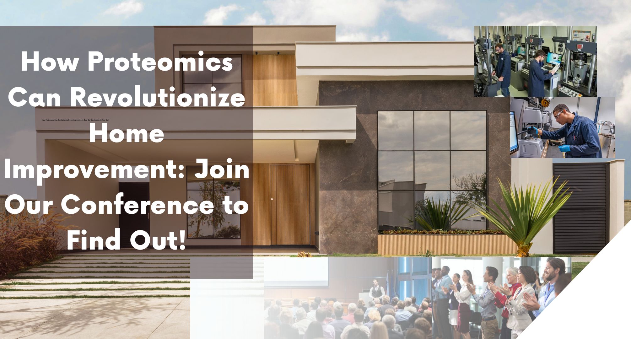How Proteomics Can Revolutionize Home Improvement Join Our Conference to Find Out!